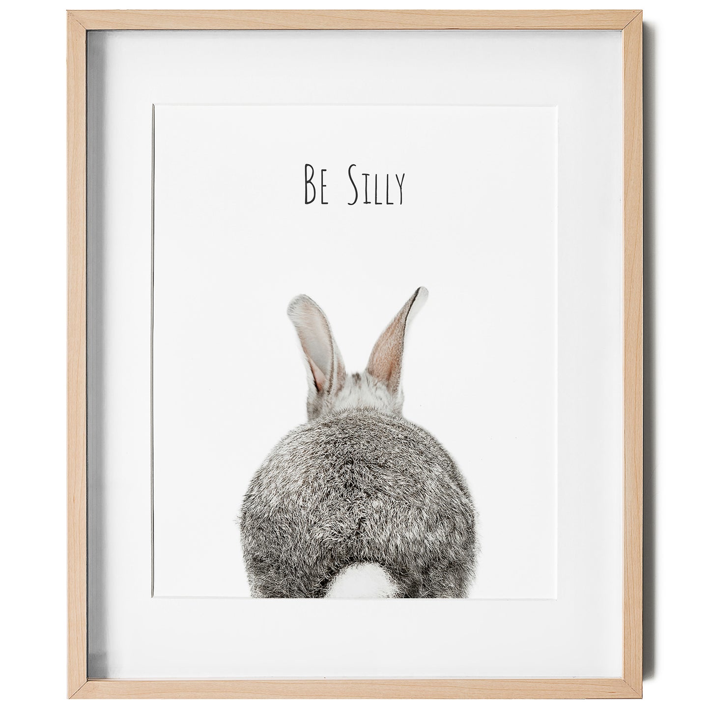 Bunny Tail Be Silly  Inspirational Wall Art for nursery or kids room
