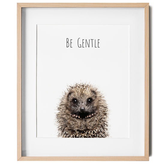 Hedgehog Be Gentle Inspirational Wall Art for nursery or kids room